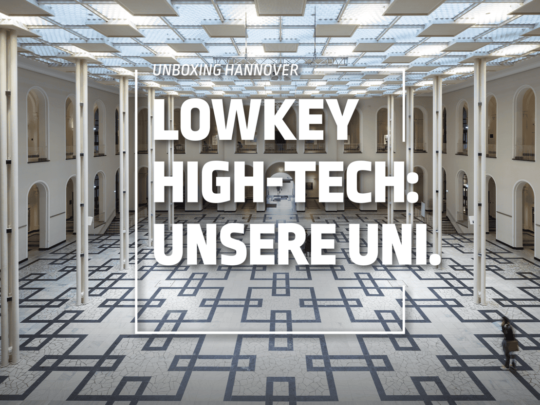 Lowkey High-Tech: unsere Unis