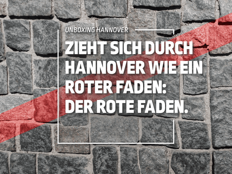 Roter Faden - Zieht sich durch Hannover wie ein roter Faden