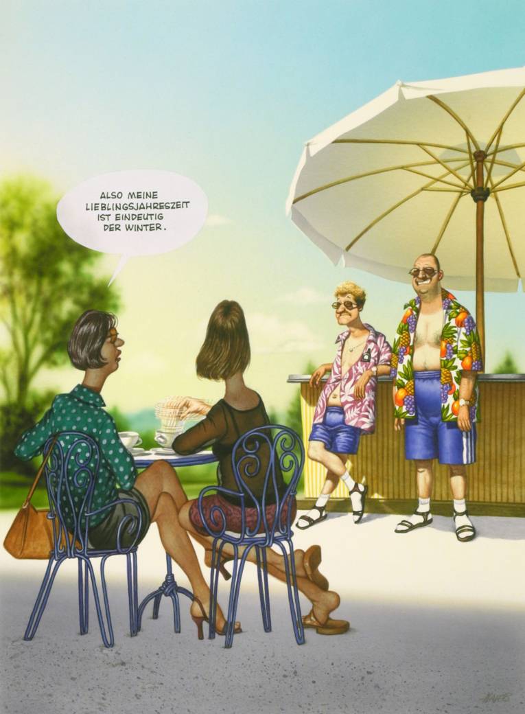 Die Zeichnung zeigt zwei Frauen, die einem Café zwei Männer ansehen, die mit bunten Hemden, kurzen Hose sowie Sandalen und Socken bekleidet sind. In einer Sprechblase über einer Frau steht: "Also meine Lieblingsjahreszeit ist eindeutig der Winter."
