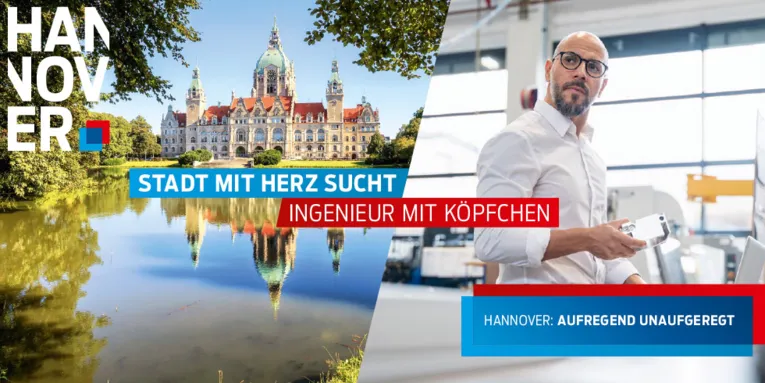 Hannover: Aufregend unaufgeregt - Fachkräfte Ingenieure